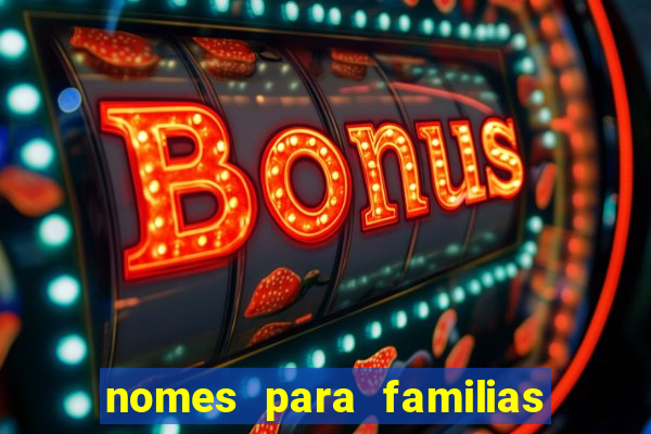 nomes para familias em jogos